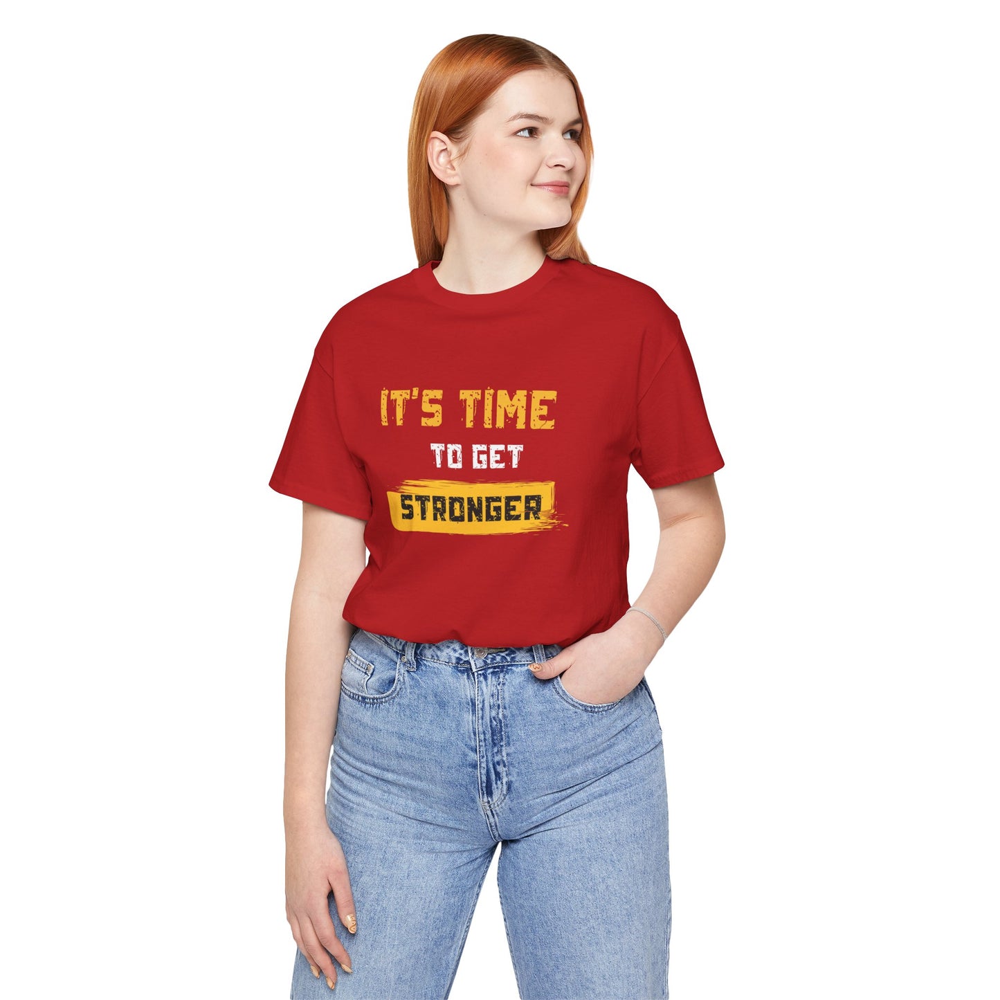 Fitness Motivational Unisex T-Shirt — It's Time to Get Stronger Tee - S&B