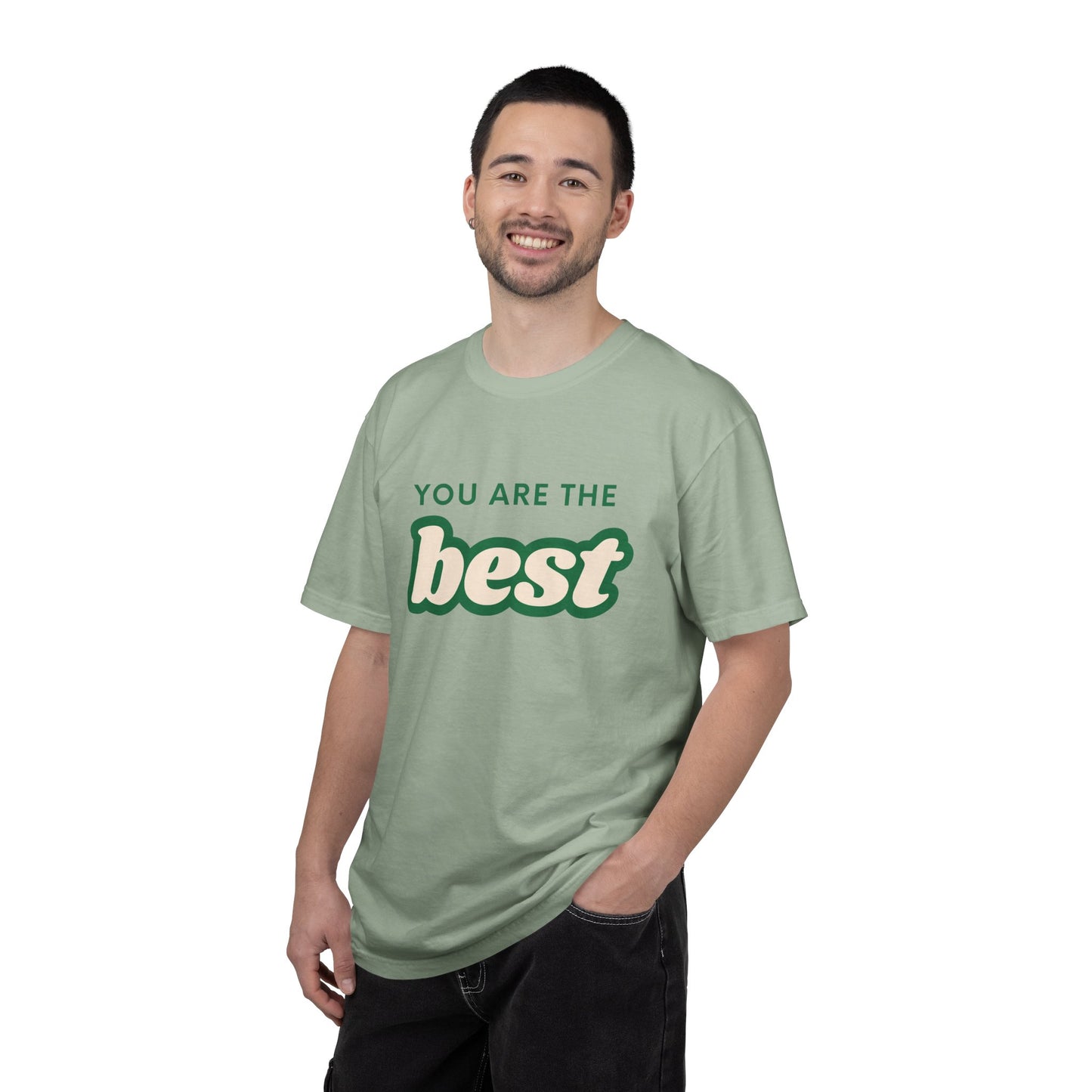You Are the Best Unisex T-Shirt — Positive Message Tee for Friends & Gifts - S&B