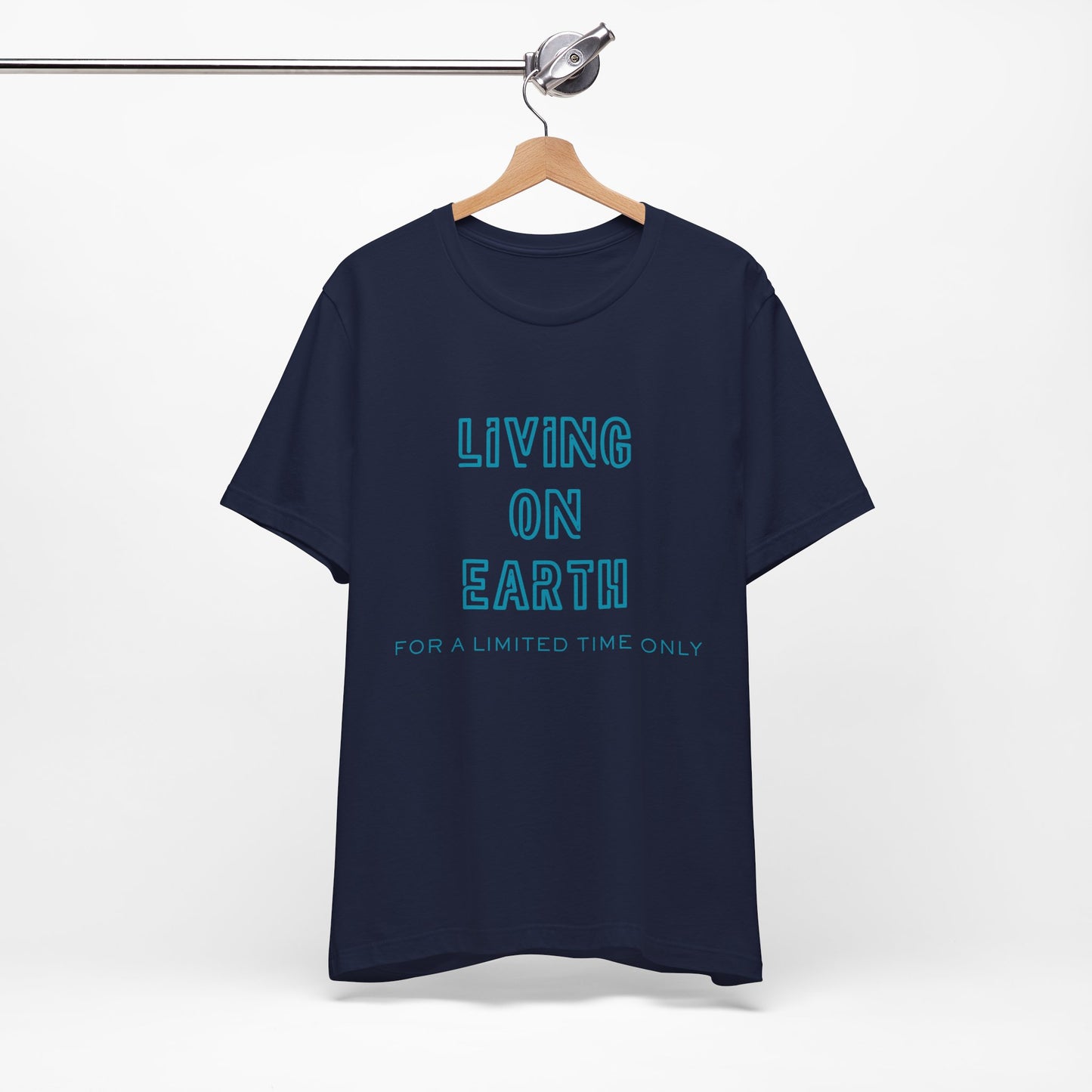 Living On Earth Unisex Tee — Philosophical Graphic T-Shirt - S&B