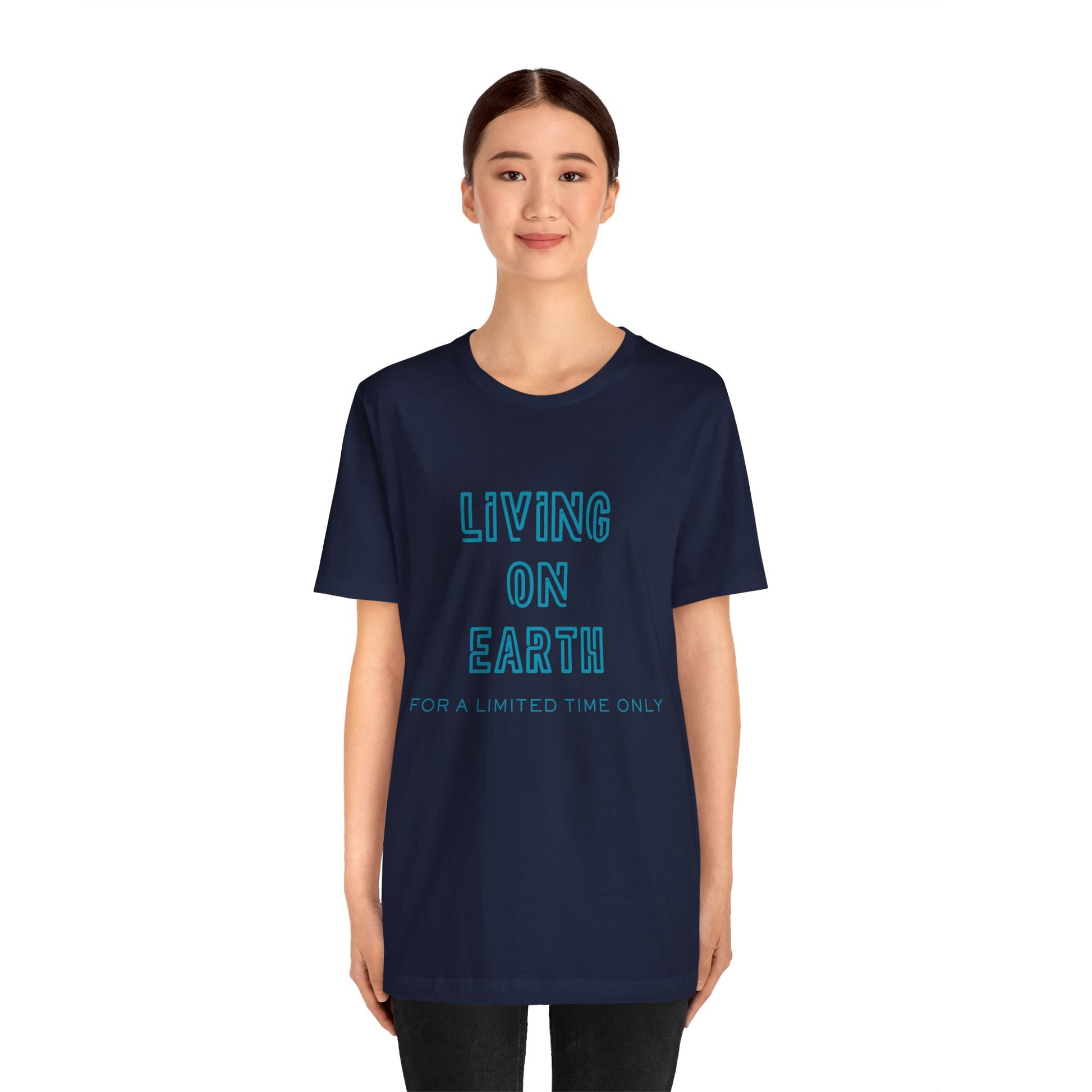 Living On Earth Unisex Tee — Philosophical Graphic T-Shirt - S&B