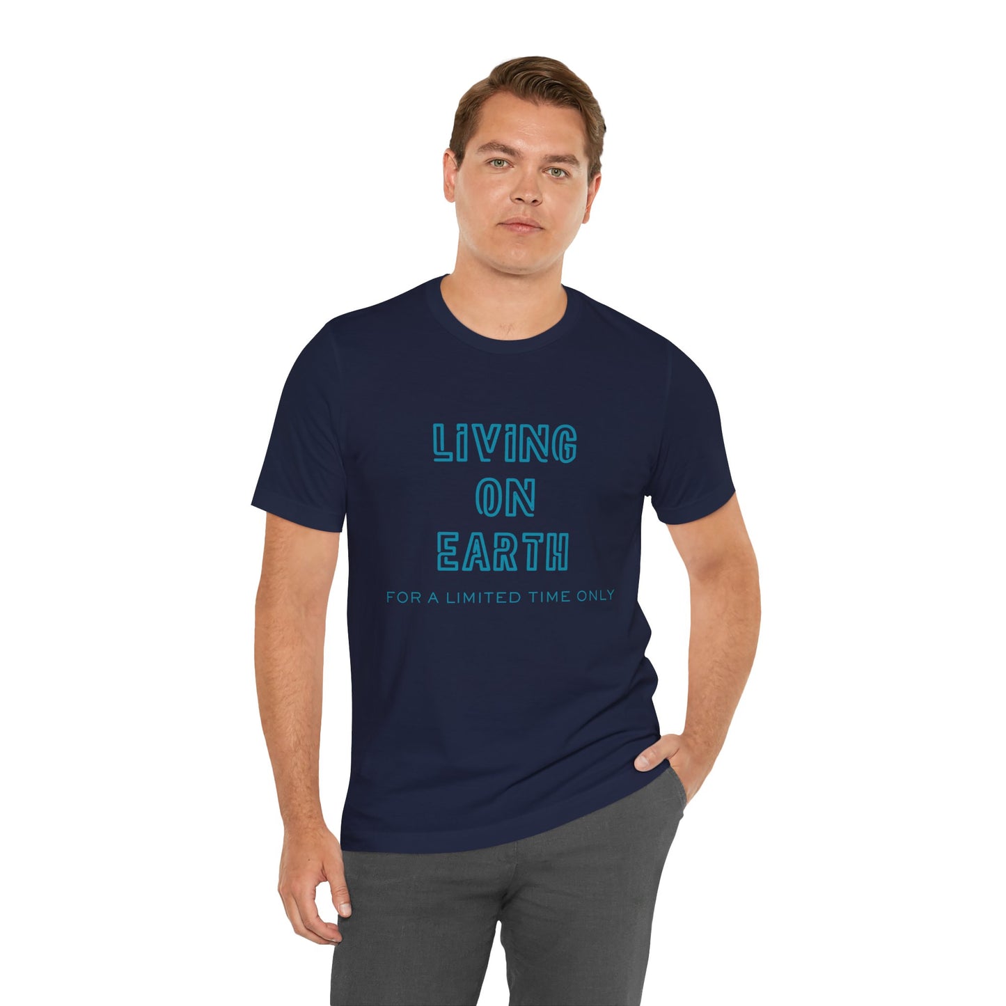 Living On Earth Unisex Tee — Philosophical Graphic T-Shirt - S&B